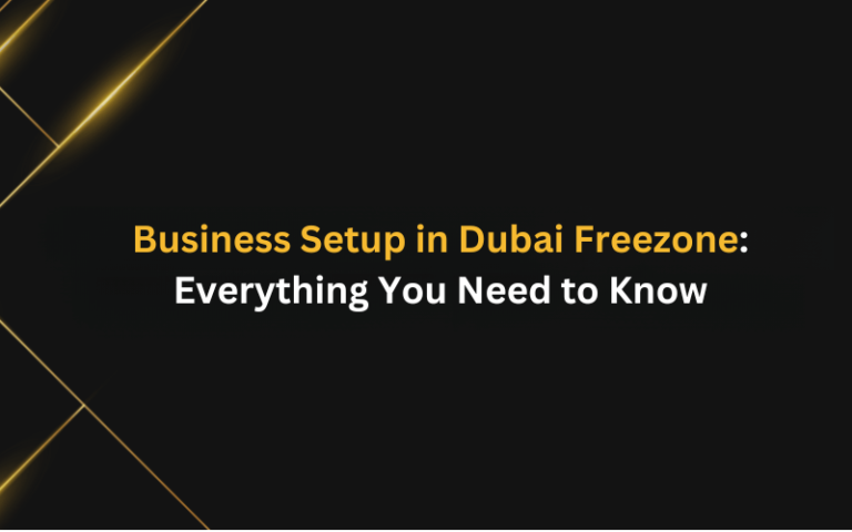 Business Setup Dubai Freezone: Everything You Need to Know
