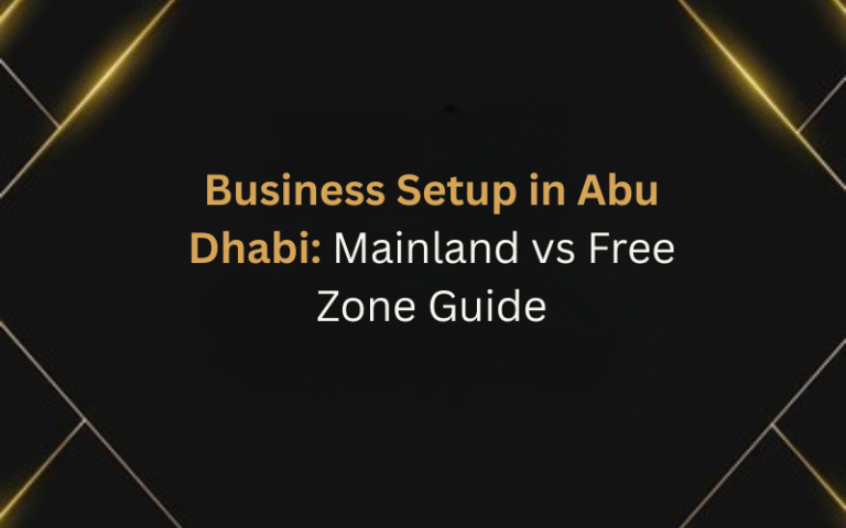 Business Setup in Abu Dhabi Mainland vs Free Zone Guide