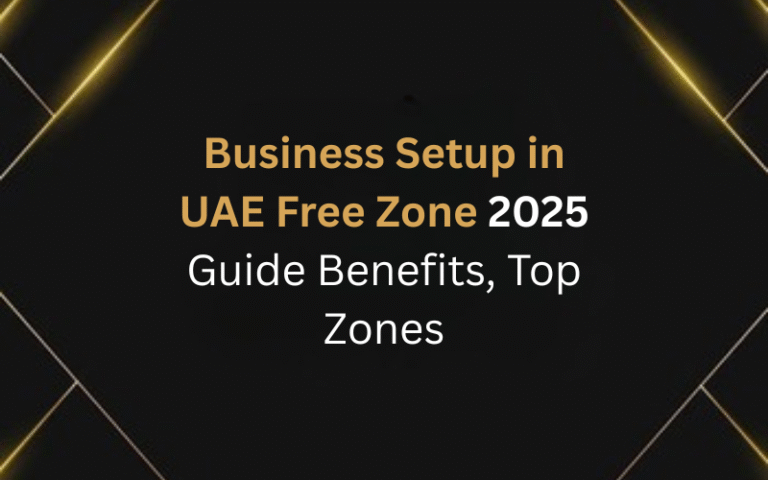 Business Setup in UAE Free Zone 2025 Guide Benefits, Top Zones