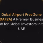 Dubai Airport Free Zone (DAFZA): A Premier Business Hub for Global Investors in the UAE